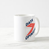 DATA > OPINIONS Mug | Geek Coffee Cup Koffiemok (Voorkant rechts)