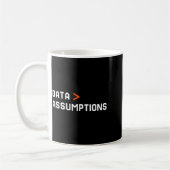 Data over assumptions funny tech analyst scientist koffiemok (Links)
