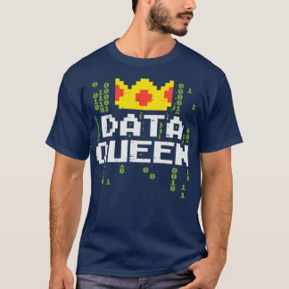 Data Queen For Data Analysts & Scientists  T-shirt