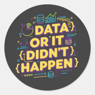 Data Science Design - Data of het is niet gebeurd Ronde Sticker