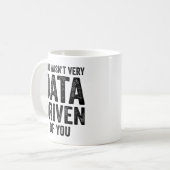 Data Scientist Die Niet Erg Data Driven Van Je Was Koffiemok (Voorkant links)