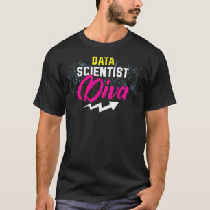 Data Scientist Diva Data Science Mining Analist T-shirt