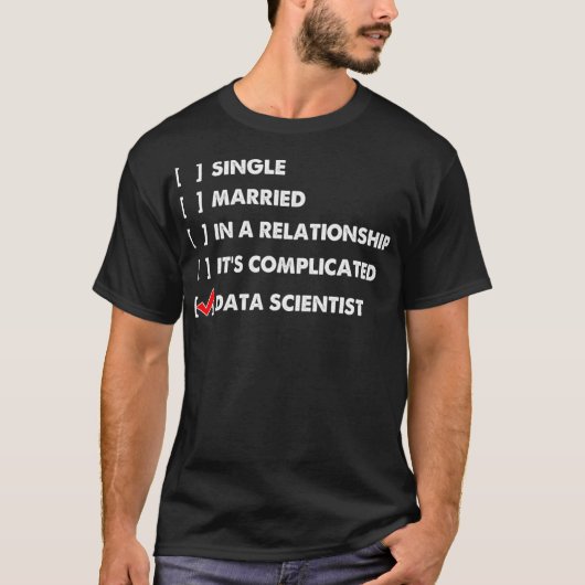 Data Scientist heeft Data Science Mining Analist o T-shirt (Voorkant)