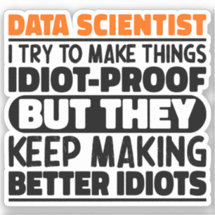Data Scientist Ik probeer dingen grappig te zeggen Sticker