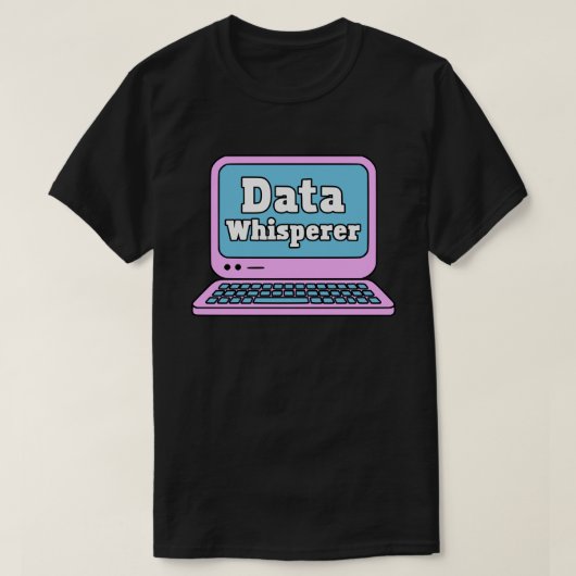 Data Whisperer Pink en Blue Data Analyst Computer T-shirt (Design voorkant)