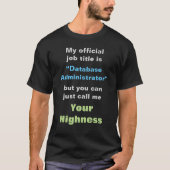"Databasebeheerder" of UW HOOGTE T-shirt (Voorkant)