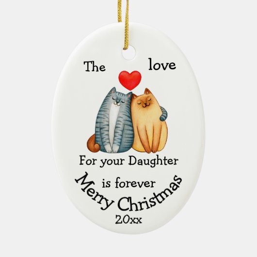 Dated kerstkat Love voor je dochter Quote Keramisch Ornament (Achterkant)