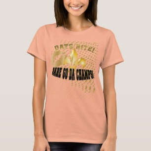 Dats Rit, dare go da champs/fleur de Lis T-shirt