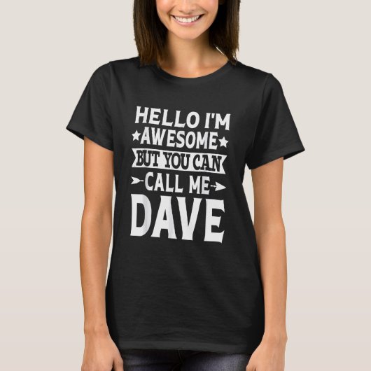 Dave - Funny Man Hallo Geweldige Voornaam T-shirt (Voorkant)