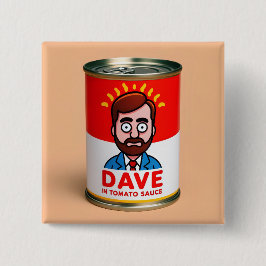 Dave in tomato sauce vierkante button 5,1 cm