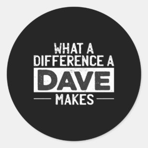 David Dave W Een verschil Een Dave maakt Ronde Sticker