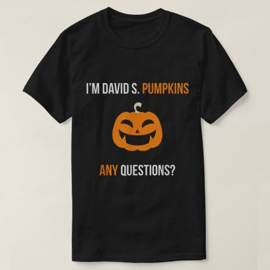 David S Pumpkins Any Questions Funny T-shirt (Design voorkant)