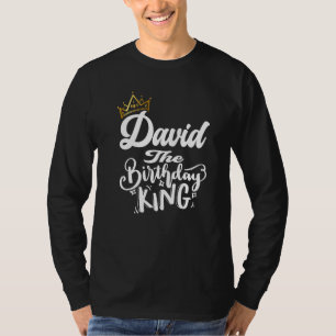 David The Birthday King Happy Birthday Mannen Boys T-shirt