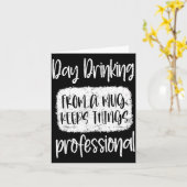 Day Drinking From A Mug, Sarcastic Funny Quotes Kaart (Gele Bloem)