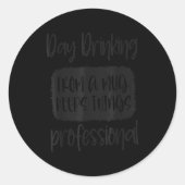 Day Drinking From A Mug, Sarcastic Funny Quotes Ronde Sticker (Voorkant)