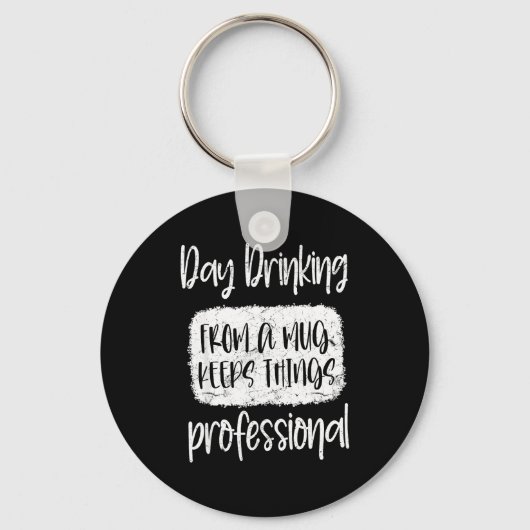 Day Drinking From A Mug, Sarcastic Funny Quotes Sleutelhanger (Voorkant)