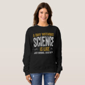 DAY SCIENCE  geek nerd scientist physics math math Trui (Voorkant volledig)