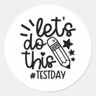 Day Teacher Laat Deze Test Dag State Testen Te Ronde Sticker