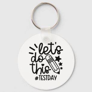 Day Teacher Laat Deze Test Dag State Testen Te Sleutelhanger