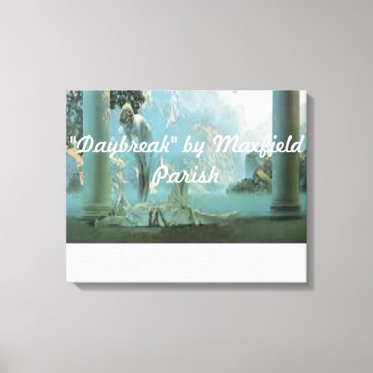 "Daybreak" van Maxfield parish verpakt canvas Afdruk (Voorkant)