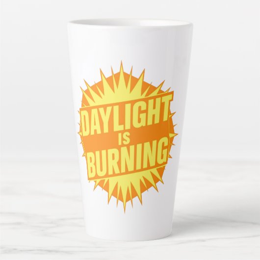 Daylight Is Burning Latte Mok (Voorkant)