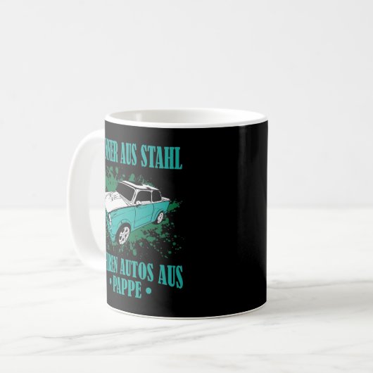 DDR Trabi "Männer aus Stahl, fahren Autos aus Papp Koffiemok (Voorkant links)