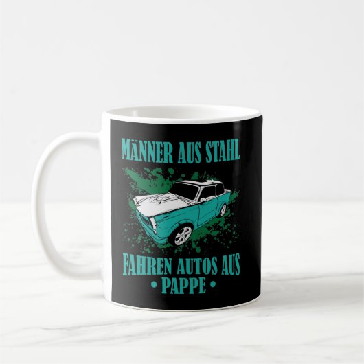 DDR Trabi "Männer aus Stahl, fahren Autos aus Papp Koffiemok (Links)