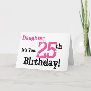 De 25ste verjaardag van de dochter in zwart, roze. kaart