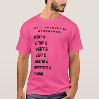 De 7 dwergen van de menopauze t-shirt