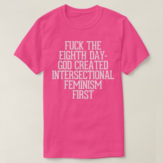 De 8e dag Creëer God intersectioneel feminisme Fi T-shirt (Design voorkant)