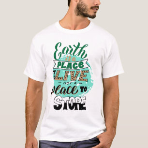 De aarde is een plek om te leven zonder te winkele t-shirt
