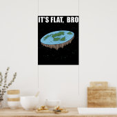 De aarde is platte geschenken. Het is platte vlakt Poster (Keuken)
