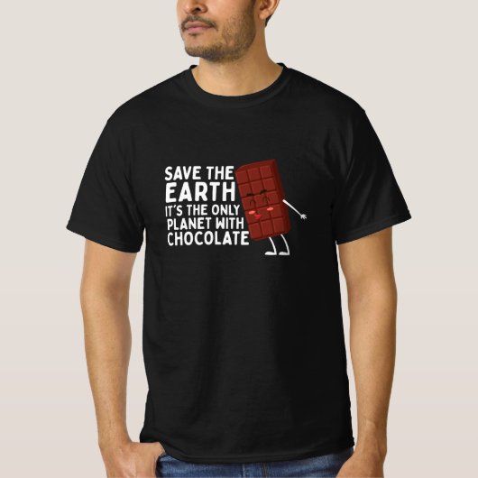De aarde redden Het is de enige planeet met chocol T-shirt (Voorkant)
