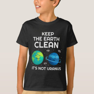 De aarde schoon houden Het is geen uranus milieu T-shirt