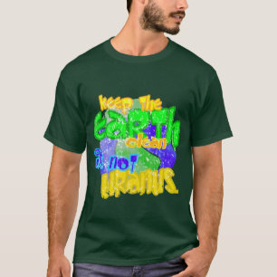 De aarde schoon houden zonder uranus t-shirt