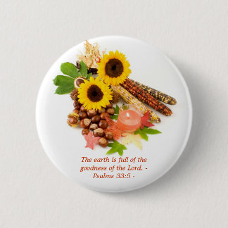 De aarde zit vol met de goedheid van ... speld ronde button 5,7 cm