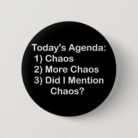 De agenda van vandaag: Chaos Ronde Button 5,7 Cm (Voorkant)