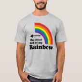 De andere helft van mijn Rainbow (Rechts) T-shirt (Voorkant)