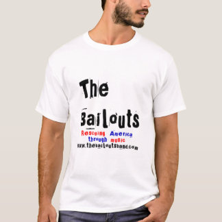 De bailouts band T-Shirt
