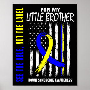 De Bekwame Niet Label Down Syndroom Kleine Broer O Poster