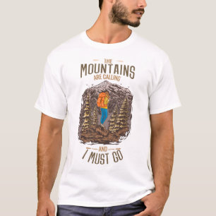 De bergen bellen en ik moet gaan wandelen t-shirt