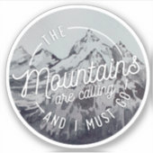 De bergen roepen en ik moet gaan citeren sticker (Voorkant)