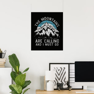 De bergen roepen en ik moet gaan poster