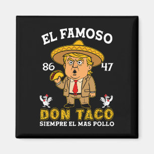 De beroemde Don Taco Trump Chicken Out Anti Trump Magneet