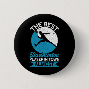 De beste badmintonspeler in de stad bijna grappig  ronde button 5,7 cm