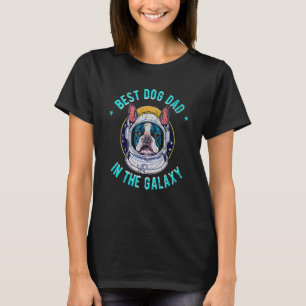 De Beste Boston Terrier Vader in het heelal  Bosto T-shirt