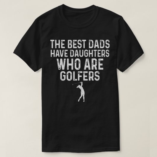 De beste Dads hebben aughters die de Golfers van d T-shirt (Design voorkant)