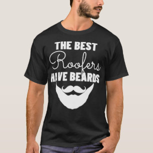 De beste dakdekkers hebben baarden grappige dakbed t-shirt