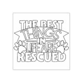 De beste dingen in het leven worden gered 	rubberstempel (Afrduk)