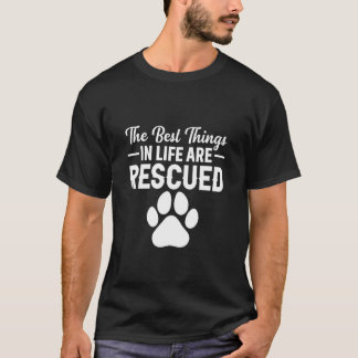 De Beste Dingen in het Leven zijn Gered T-shirt